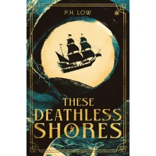 These Deathless Shores