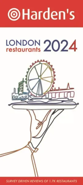 Harden's London Restaurants 2024