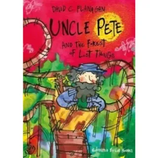 Uncle Pete and the Forest of Lost Things