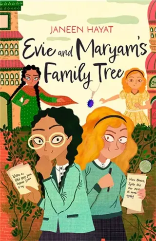 Evie and Maryam's Family Tree: Shortlisted for the Waterstones Children's Book Prize 2026