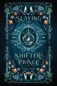 Slaying the Shifter Prince