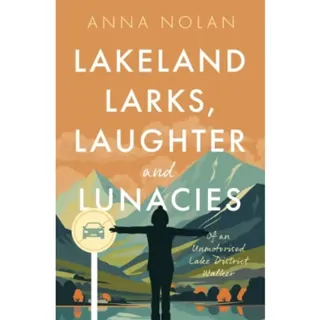 Lakeland Larks, Laughter and Lunacies