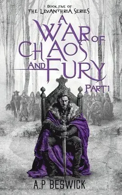 A War Of Chaos And Fury - Part 1