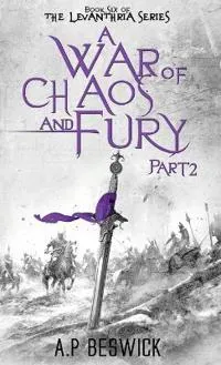 A War Of Chaos And Fury - Part 2