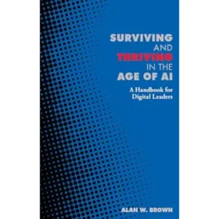 Surviving and Thriving in the Age of AI