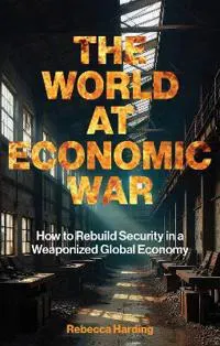 The World at Economic War