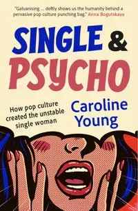 Single and Psycho
