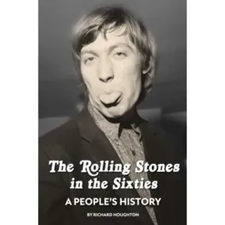 The Rolling Stones in the Sixties - A People's History