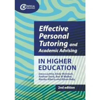 Effective Personal Tutoring and Academic Advising in Higher Education