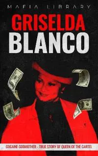 Griselda Blanco