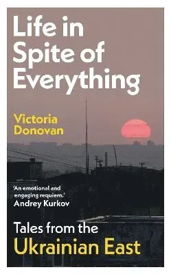 Life in Spite of Everything