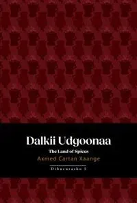 Dalkii Ugdoonaa - The land of spices