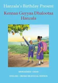 Hanzala's Birthday Present: English - Oromo Bilingual Edition