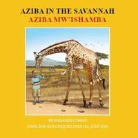 Aziba in the Savannah: English - Kirundi Bilingual Edition