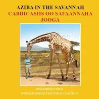 Aziba in the Savannah: English - Somali Bilingual Edition