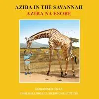 Aziba in the Savannah: English - Lingala Bilingual Edition