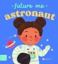 Future Me: Astronaut