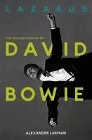 Lazarus: The Second Coming of David Bowie
