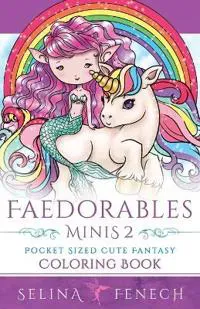 Faedorables Minis 2 - Pocket Sized Cute Fantasy Coloring Book