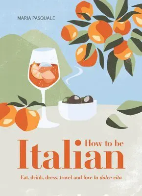 How to Be Italian