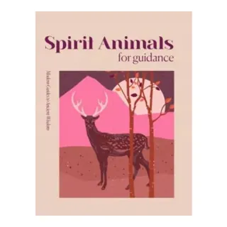 Modern Guides to Ancient Wisdom: Spirit Animals for Guidance
