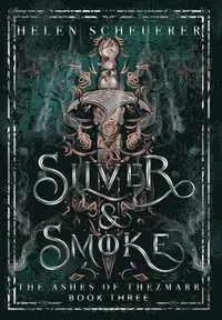 Silver & Smoke: An epic fantasy romance