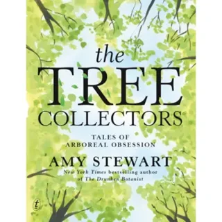 The Tree Collectors: Tales of Arboreal Obsession