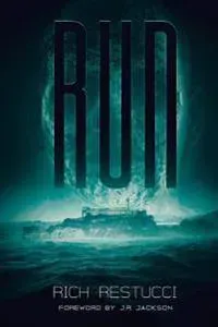 Run: A Post Apocalyptic Thriller