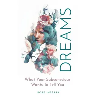 Dreams: What Your Subconscious Wants