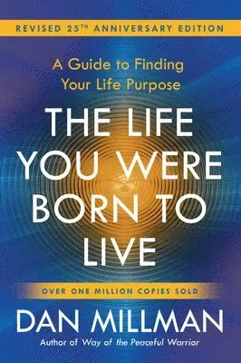 The Life You Were Born to Live