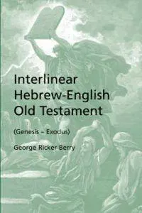 Interlinear Hebrew-English Old Testament (Genesis - Exodus)