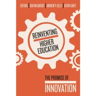 Reinventing Higher Education