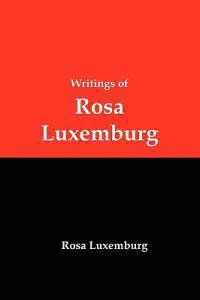 Writings of Rosa Luxemburg