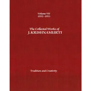 The Collected Works of J.Krishnamurti - Volume VII 1952-1953