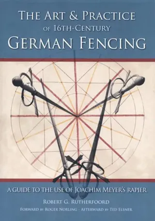 Art and Practice of 16th-Century German Fencing