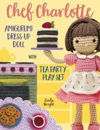 Chef Charlotte Amigurumi Dress Up Doll