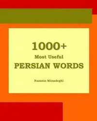 Mirsadeghi, N: 1000+ MOST USEFUL PERSIAN WORD