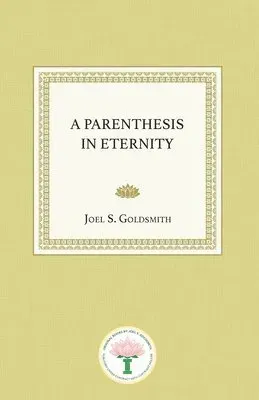 A Parenthesis in Eternity