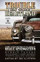 Trouble in the Heartland: Crime Fiction Based on the Songs of Bruce Springsteen