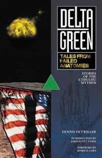 Delta Green: Tales from Failed Anatomies