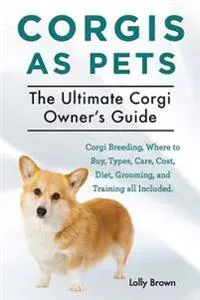 Brown, L: Corgis as Pets
