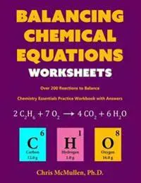 Balancing Chemical Equations Worksheets (Over 200 Reactions to Balance)