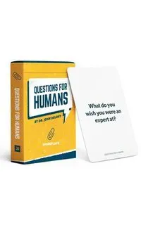 Questions for Humans: Workplace - 52 Conversation Starters to Build Trust, Break the Ice, and Create Fun, Meaningful Connections at Work
