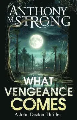 What Vengeance Comes