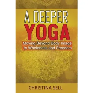 A Deeper Yoga