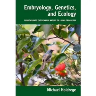 Embryology, Genetics and Ecology