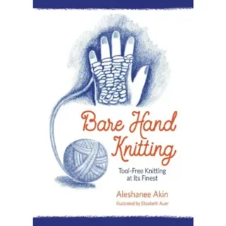 Bare Hand Knitting