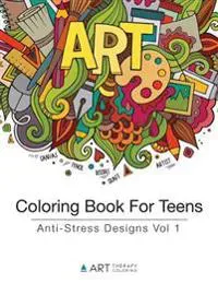 Art Therapy Coloring: COLOR BK FOR TEENS