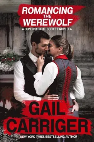 Romancing the Werewolf: A Supernatural Society Novella