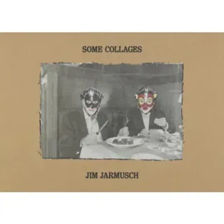 Some Collages: Jim Jarmusch